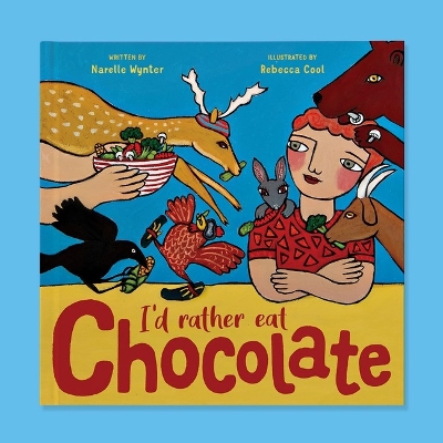 I'd Rather Eat Chocolate by Narelle Wynter