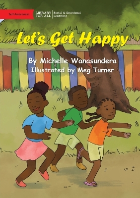Let's Get Happy by Michelle Wanasundera