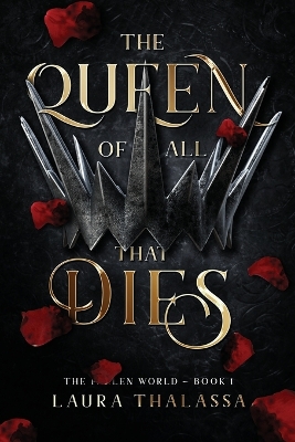 The Queen of All That Dies (The Fallen World Book 1) book