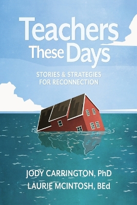 Teachers These Days: Stories and Strategies for Reconnection book