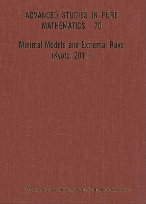Minimal Models And Extremal Rays (Kyoto,2011) book