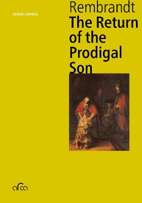 Rembrandt. The Return of the Prodigal Son book