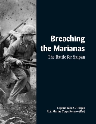 Breaching the Marianas:: The Battle for Saipan book