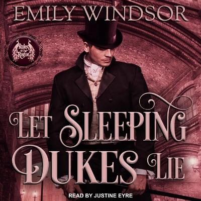 Let Sleeping Dukes Lie by Eyre, Justine