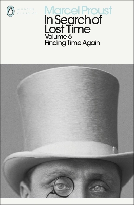 In Search of Lost Time: Volume 6: Finding Time Again by Marcel Proust