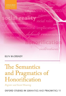 The Semantics and Pragmatics of Honorification: Register and Social Meaning book