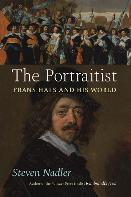 The Portraitist: Frans Hals and His World book