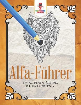 Alfa-Führer: Erwachsenen Färbung Buchausgabe Pack book