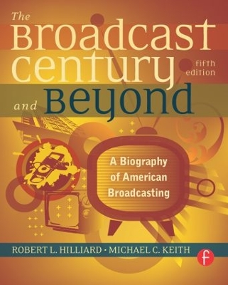 Broadcast Century and Beyond by Robert L Hilliard