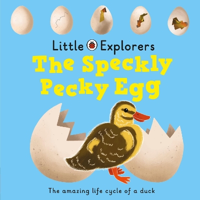 The Speckly, Pecky Egg: Ladybird Little Explorers book