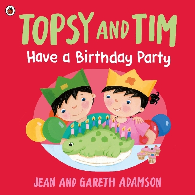 Topsy and Tim: Have a Birthday Party by Jean Adamson