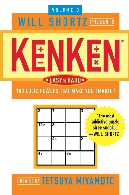 Will Shortz Presents Kenken Easy to Hard, Volume 3 book