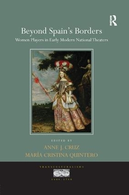 Beyond Spain's Borders: Women Players in Early Modern National Theaters book
