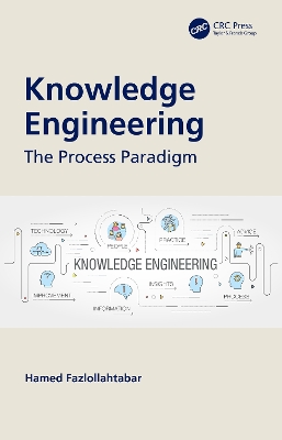 Knowledge Engineering: The Process Paradigm book