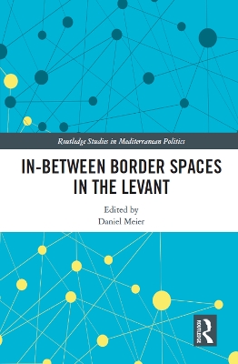 In-Between Border Spaces in the Levant by Daniel Meier