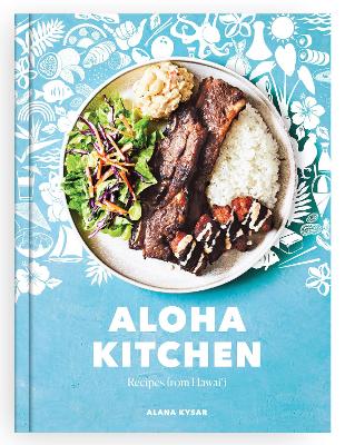 Aloha Kitchen: Recipes from Hawai'i book