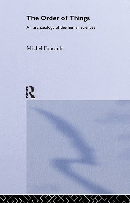 The Order of Things by Michel Foucault