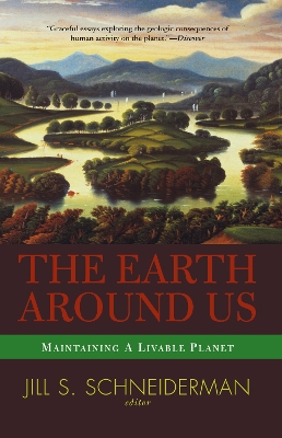 The The Earth Around Us: Maintaining A Livable Planet by Jill Schneiderman