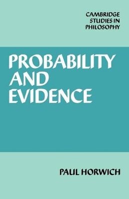 Probability and Evidence by Paul Horwich