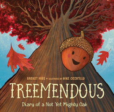 Treemendous: Diary of a Not Yet Mighty Oak book