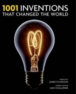 1001 Inventions That Changed the World by Jack Challoner