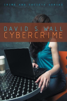 Cybercrime by David S. Wall