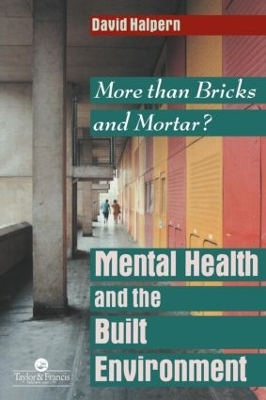 Mental Health and The Built Environment by David Halpern
