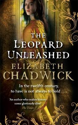 The Leopard Unleashed by Elizabeth Chadwick