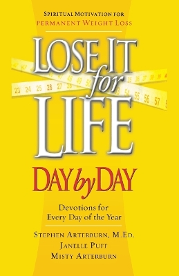 Lose It for Life Day by Day by Stephen Arterburn