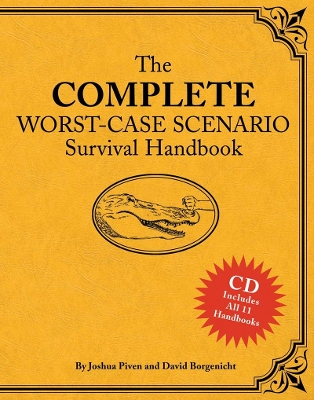 The Complete Worst-Case Scenario Survival Handbook by Joshua Piven