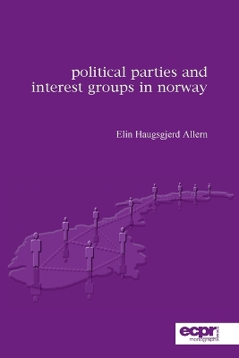 Political Parties and Interest Groups in Norway book