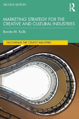 Marketing Strategy for the Creative and Cultural Industries by Bonita Kolb
