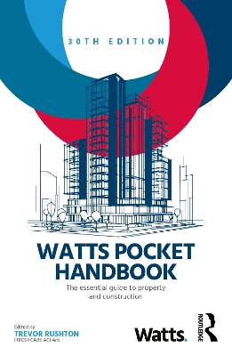 Watts Pocket Handbook: The Essential Guide to Property and Construction by Trevor Rushton