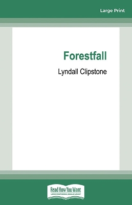 Forestfall by Lyndall Clipstone