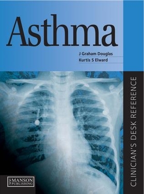 Asthma: Clinician's Desk Reference by J Douglas
