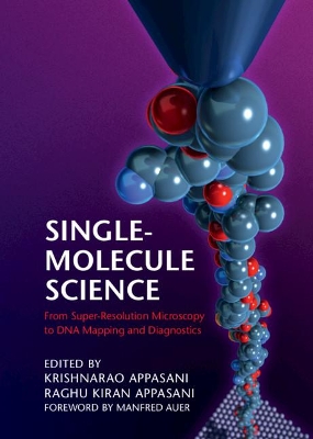 Single-Molecule Science: From Super-Resolution Microscopy to DNA Mapping and Diagnostics book