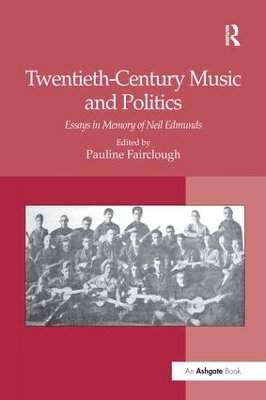Twentieth-Century Music and Politics by Pauline Fairclough