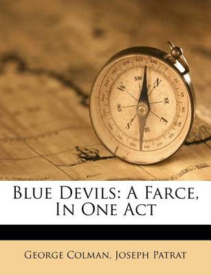 Blue Devils: A Farce, in One Act book