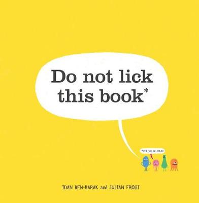 Do Not Lick This Book by Idan Ben-Barak