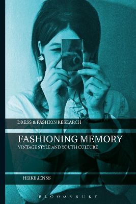 Fashioning Memory by Heike Jenss
