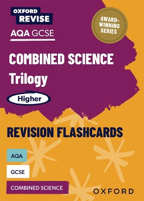 Oxford Revise: AQA GCSE Combined Science Trilogy Higher Revision Flashcards book