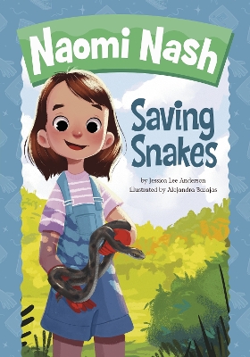 Naomi Nash Saving Snakes by Jessica Lee Anderson