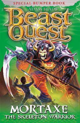 Beast Quest: Mortaxe the Skeleton Warrior by Adam Blade