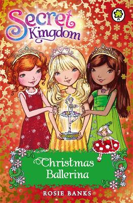Secret Kingdom: Christmas Ballerina book
