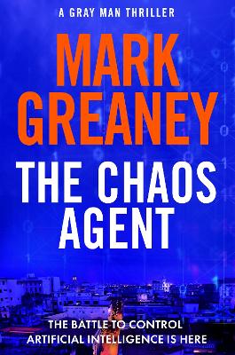 The Chaos Agent: The superb, action-packed new Gray Man thriller book
