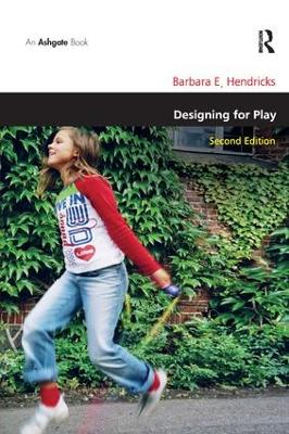 Designing for Play by Barbara E. Hendricks
