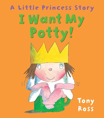 I Want My Potty! by Tony Ross
