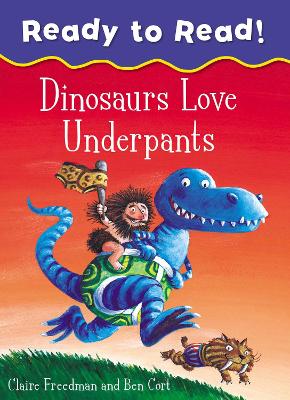 Dinosaurs Love Underpants Ready to Read by Claire Freedman