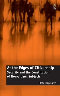 At the Edges of Citizenship by Kate Hepworth