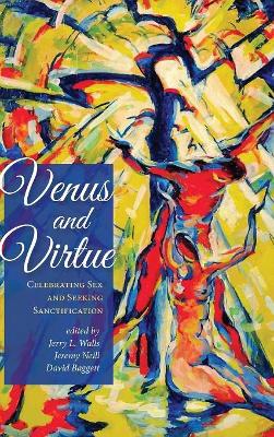 Venus and Virtue by Jerry L Walls